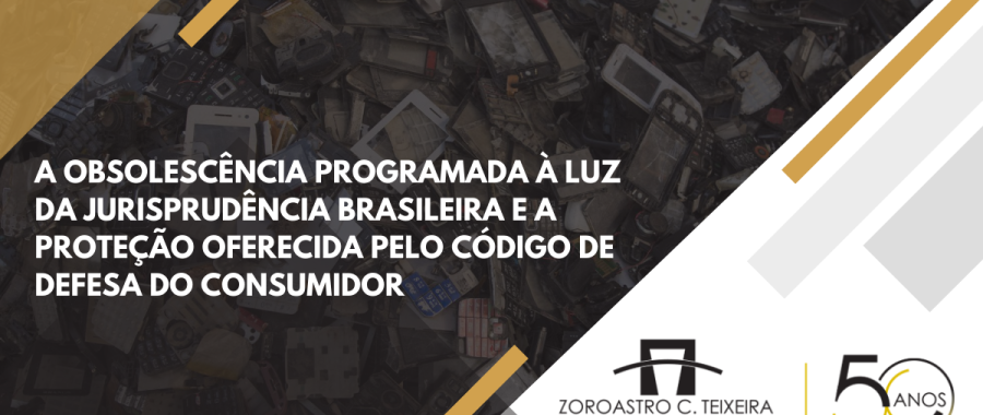 A OBSOLESCÊNCIA PROGRAMADA À LUZ DA JURISPRUDÊNCIA BRASILEIRA E A PROTEÇÃO OFERECIDA PELO CÓDIGO DE DEFESA DO CONSUMIDOR
